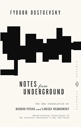 Notes from Underground Fyodor Dostoevsky