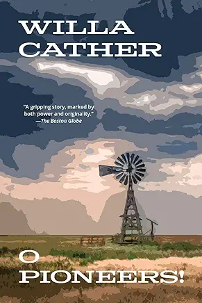 O Pioneers! Willa Cather