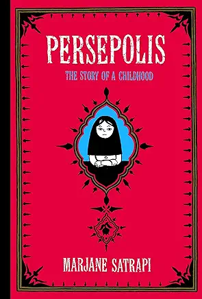 Persepolis: The Story of a Childhood Marjane Satrapi