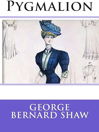 Pygmalion George Bernard Shaw