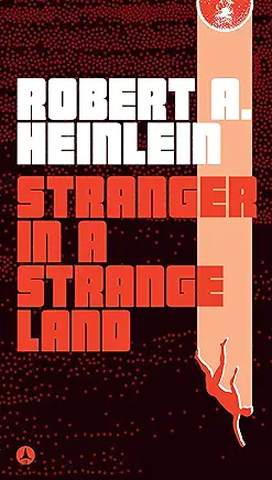 Stranger in a Strange Land Robert A. Heinlein