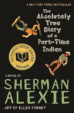 The Absolutely True Diary of a Part-Time Indian Sherman Alexie