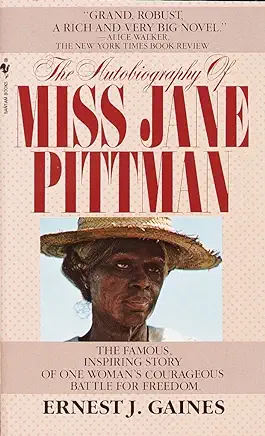 The Autobiography of Miss Jane Pittman Ernest J. Gaines