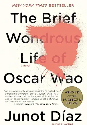 The Brief Wondrous Life of Oscar Wao Junot Díaz