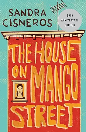 The House on Mango Street Sandra Cisneros