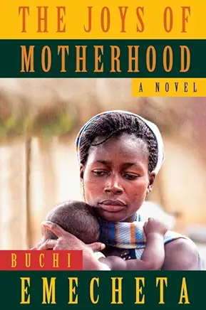 The Joys of Motherhood Buchi Emecheta