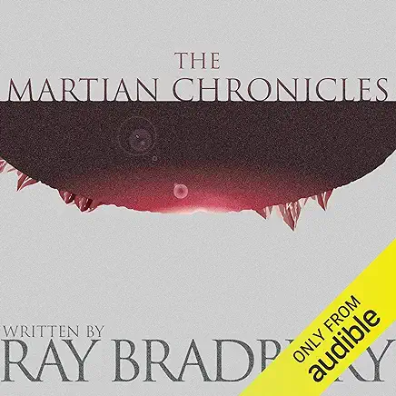 The Martian Chronicles Ray Bradbury