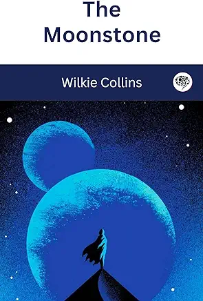 The Moonstone Wilkie Collins