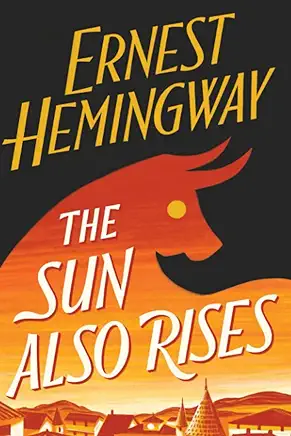 The Sun Also Rises Ernest Hemingway