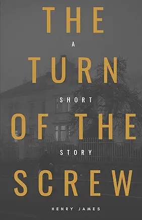 The Turn of the Screw Henry James