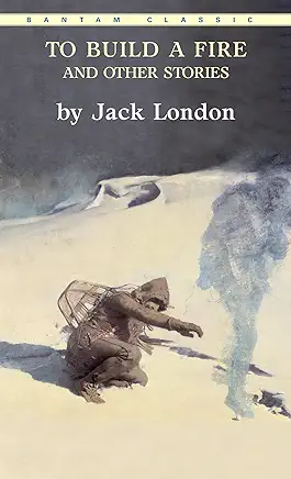 To Build a Fire Jack London