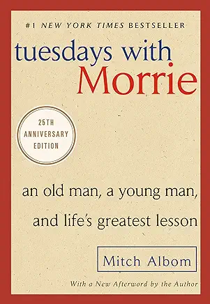 Tuesdays with Morrie Mitch Albom