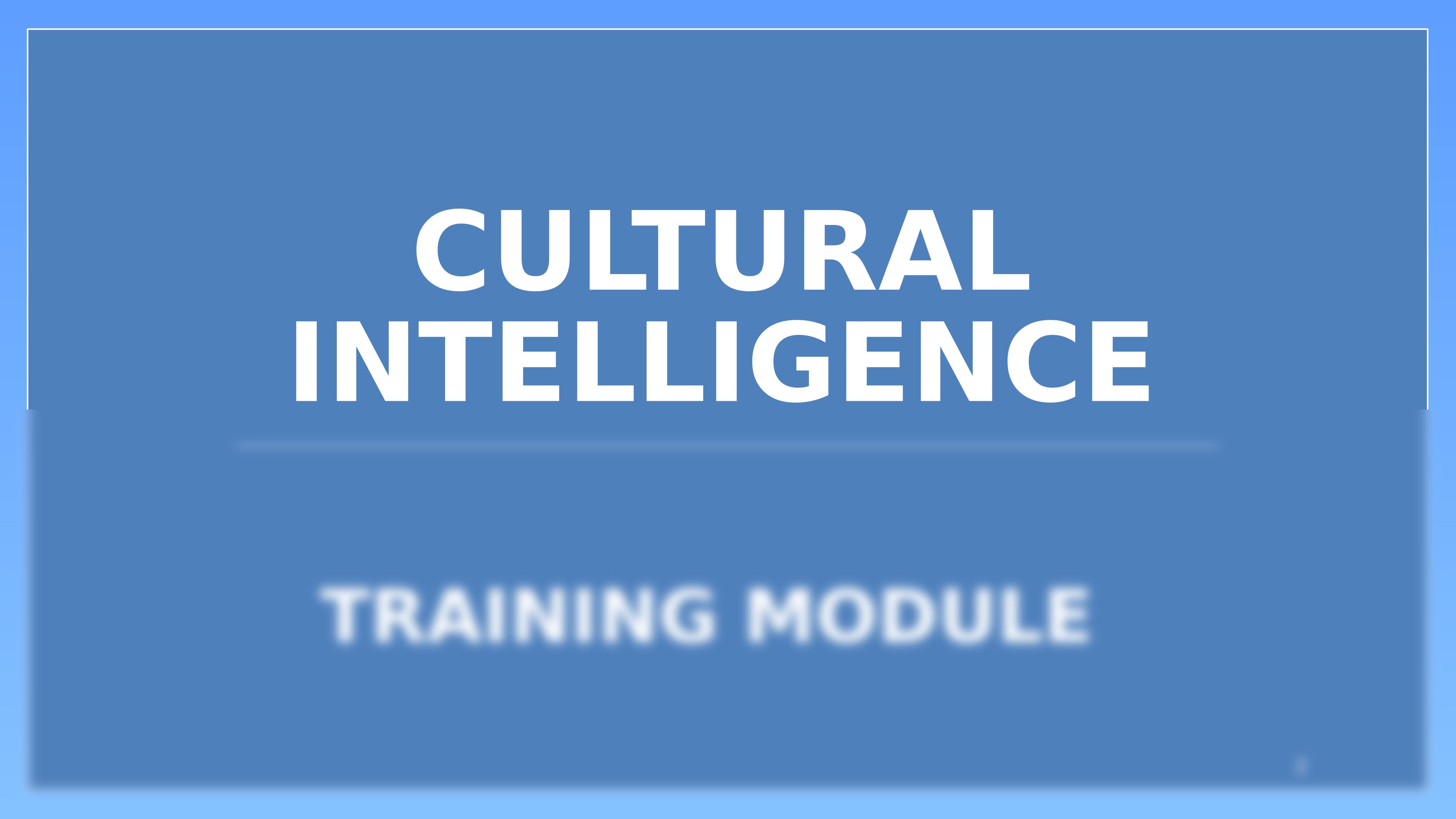 CULTURAL INTELLIGENCE TRAINING MODULE.pptx_d6ahr7dsgcd_page2