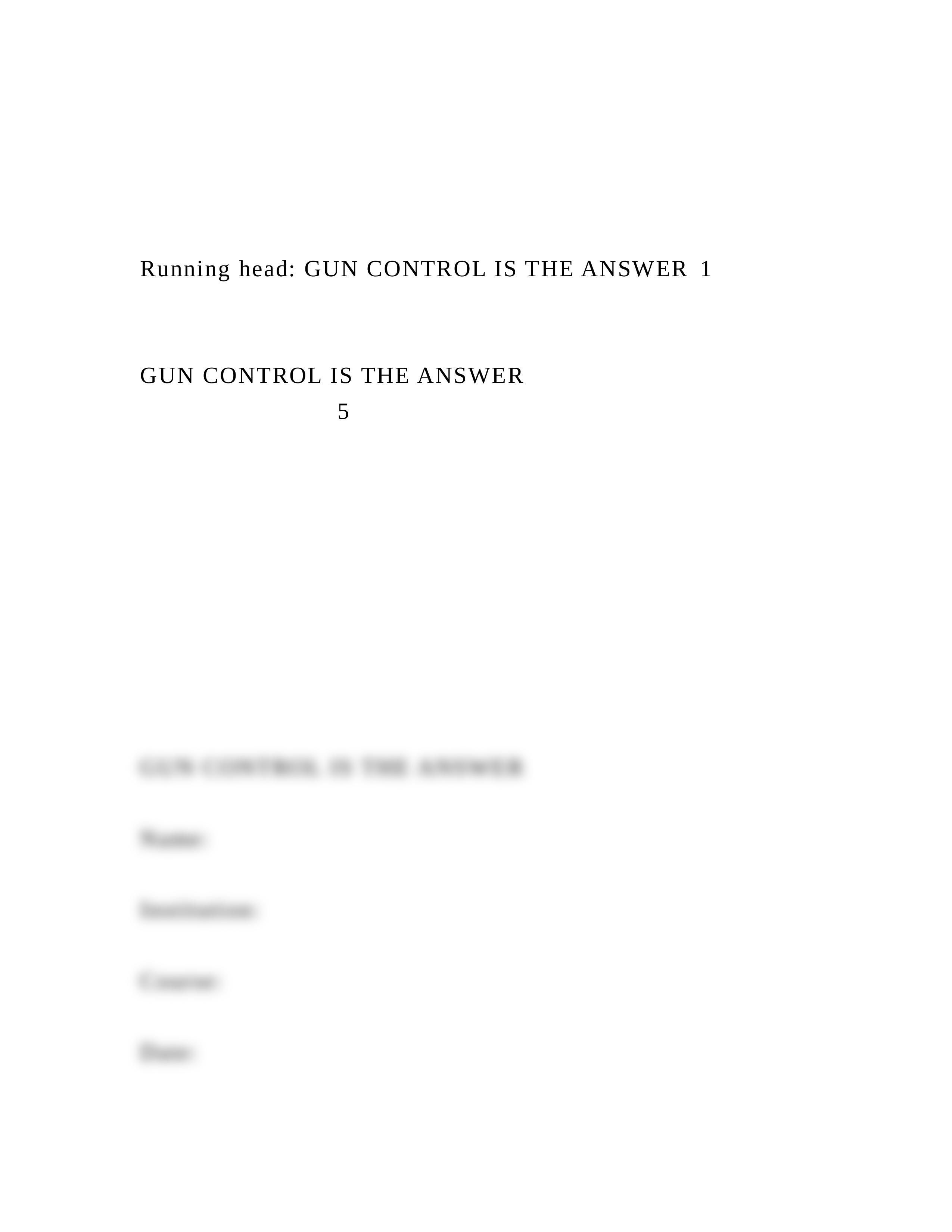 Running head GUN CONTROL IS THE ANSWER1GUN CONTROL IS .docx_dh12s4eh7gf_page2