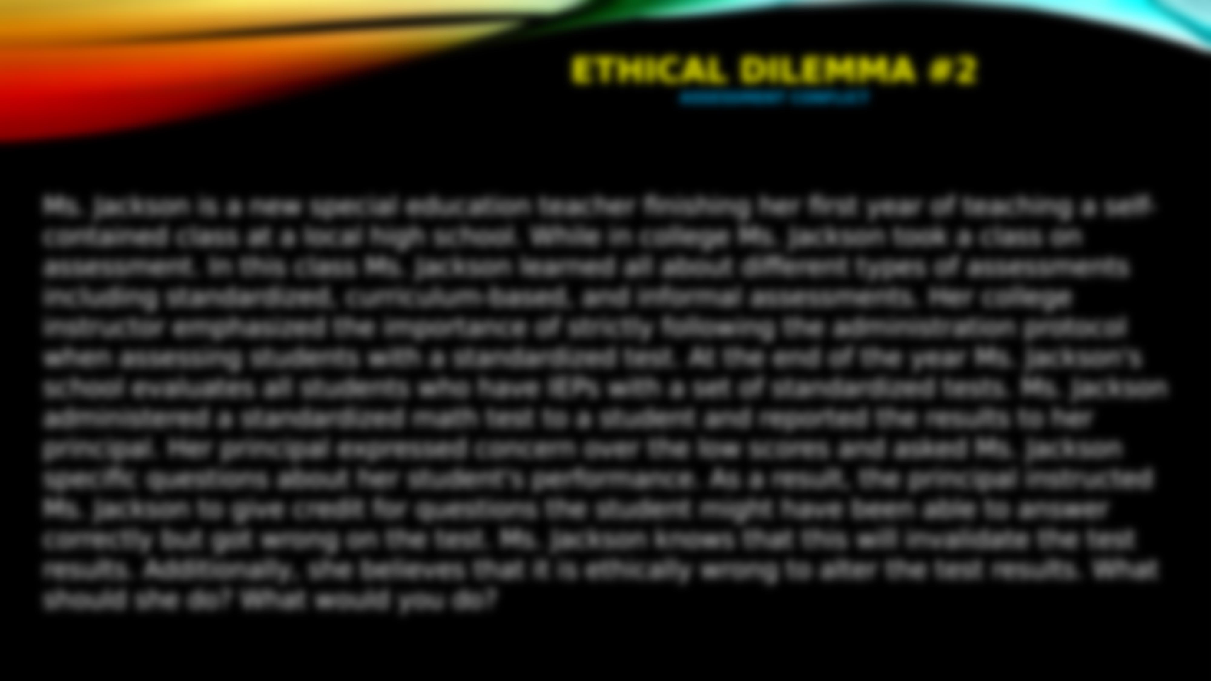 EDUC385-Ethical Dilemma Scenarios.pptx_dm4x5nylqqw_page4