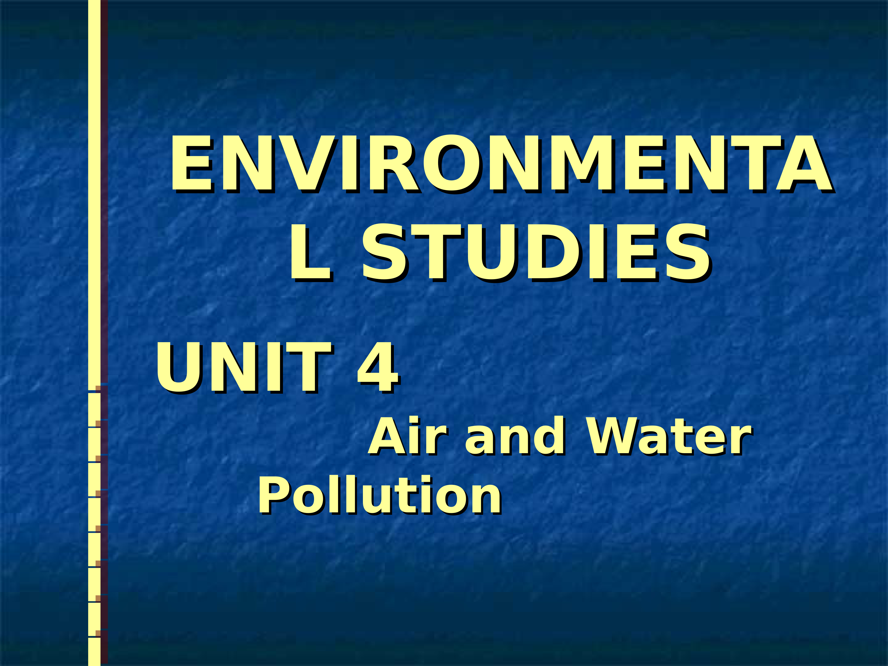 26._Envirostudies_unit_4_Water_and_Air_Pollution.ppt_d02ru636pff_page1