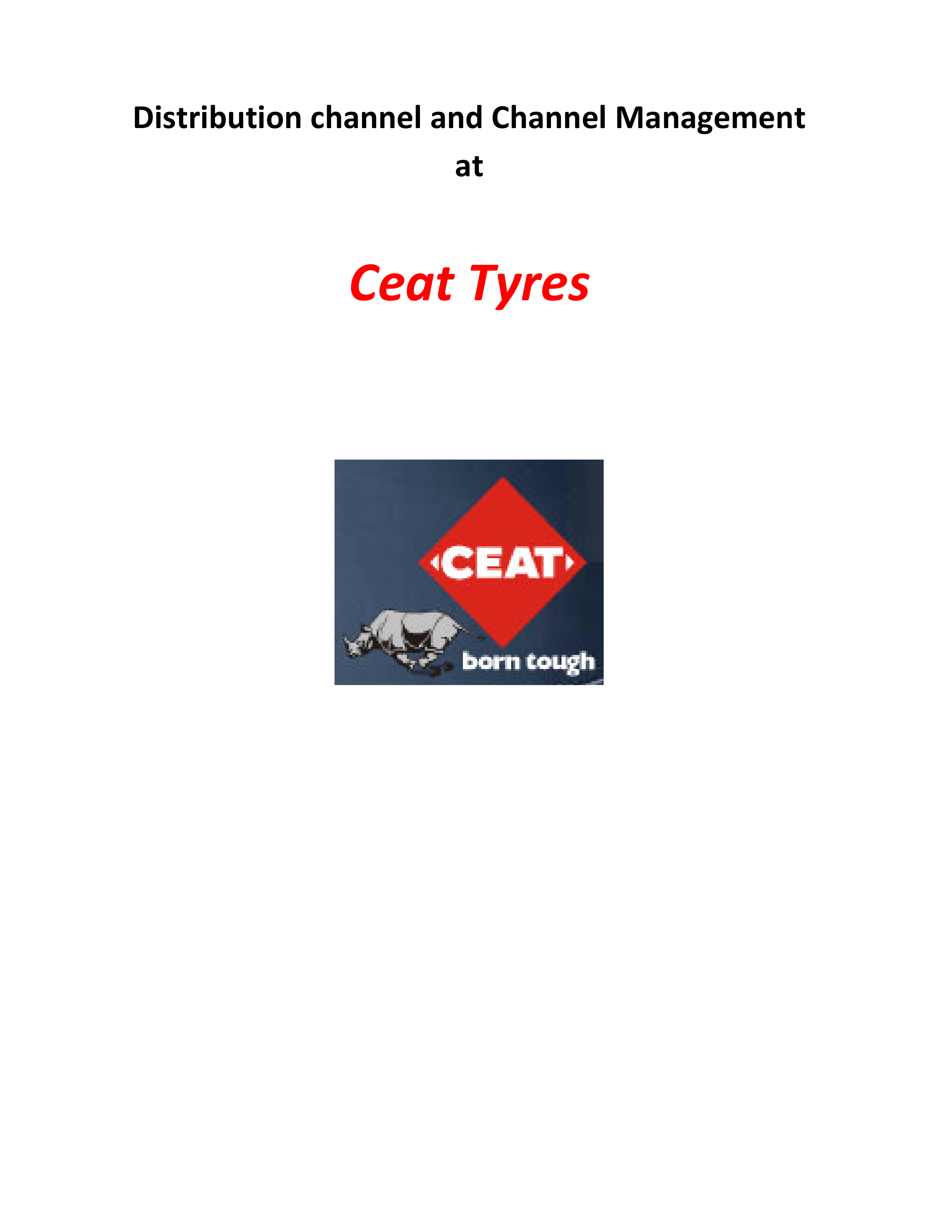 36923641-Distribution-Channel-and-Channel-Management-of-a-Typical-Tyre-Company-Ceat-Tyres.pdf_d1b3kmefsb4_page1