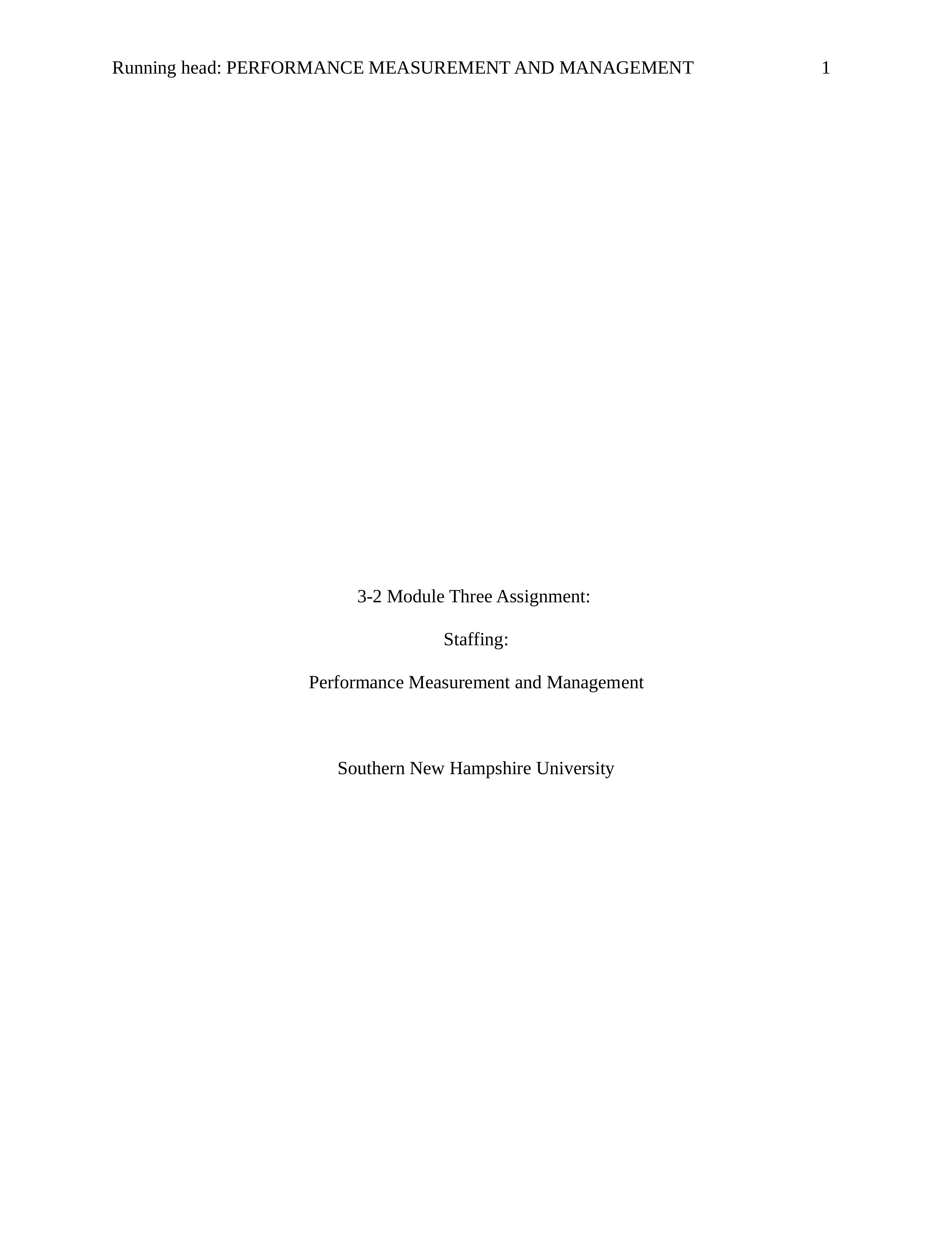 HIM 440 3_2 Module Three Assignment_ Staffing_ Performance Measurement and Management.docx_d3i5dfffdgz_page1