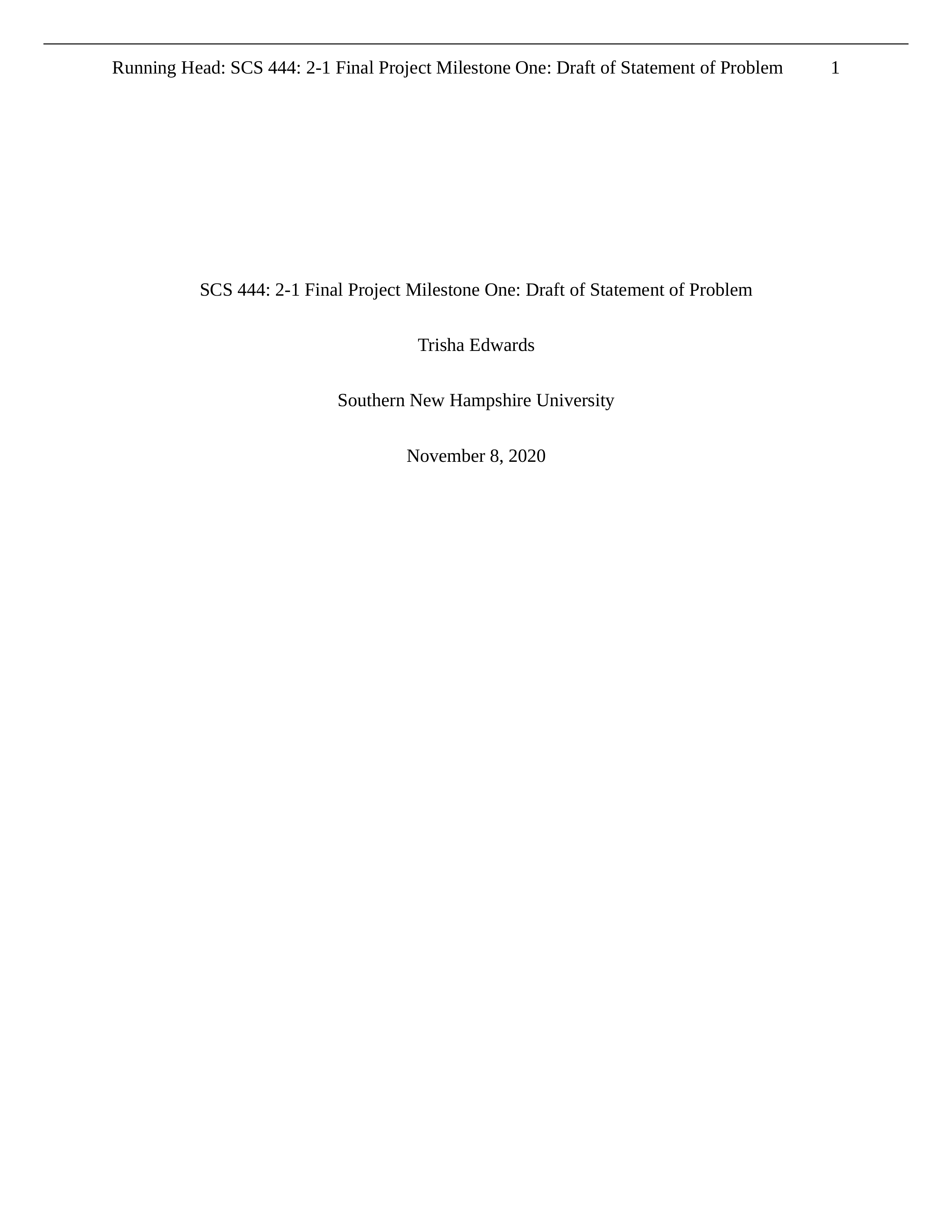 SCS-444_2-1 Final Project Milestone One_Draft of Statement of Problem.docx_d7wikeicznc_page1