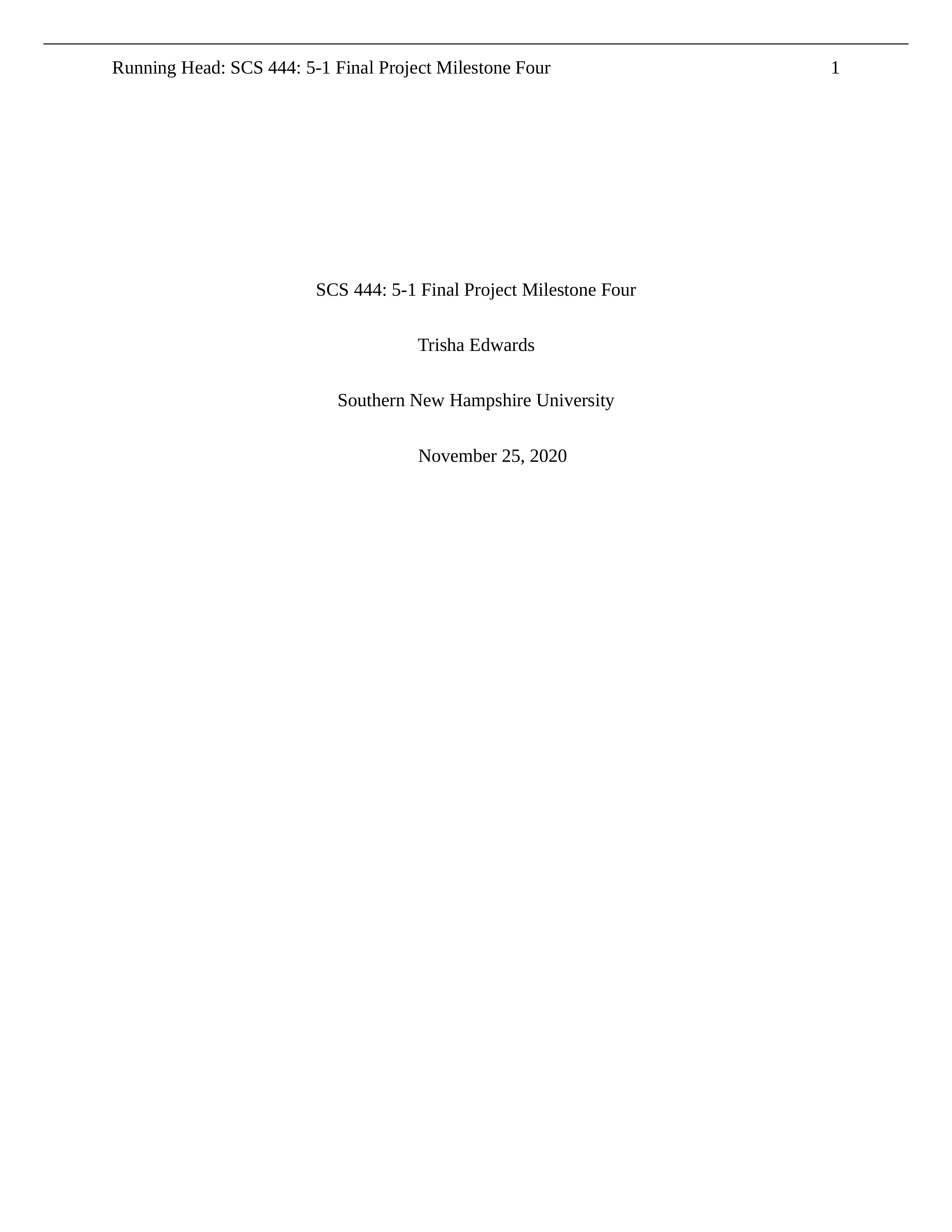 SCS 444 5-1 Final Paper Milestone   Four Trisha Edwards.docx_d841jlxddxj_page1