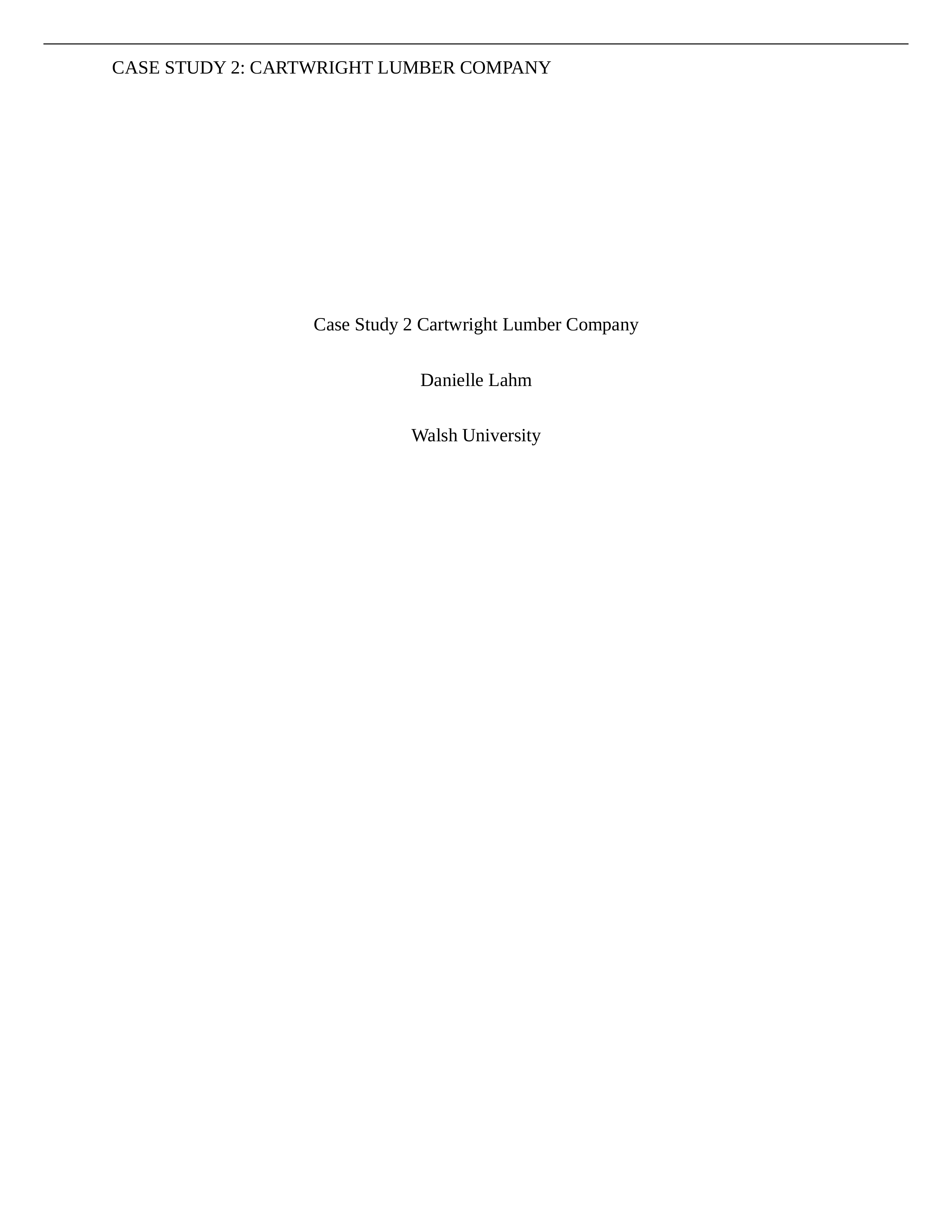 Case Study 2 Cartwright Lumber Company Analysis.docx_d96fv2c4ajb_page1