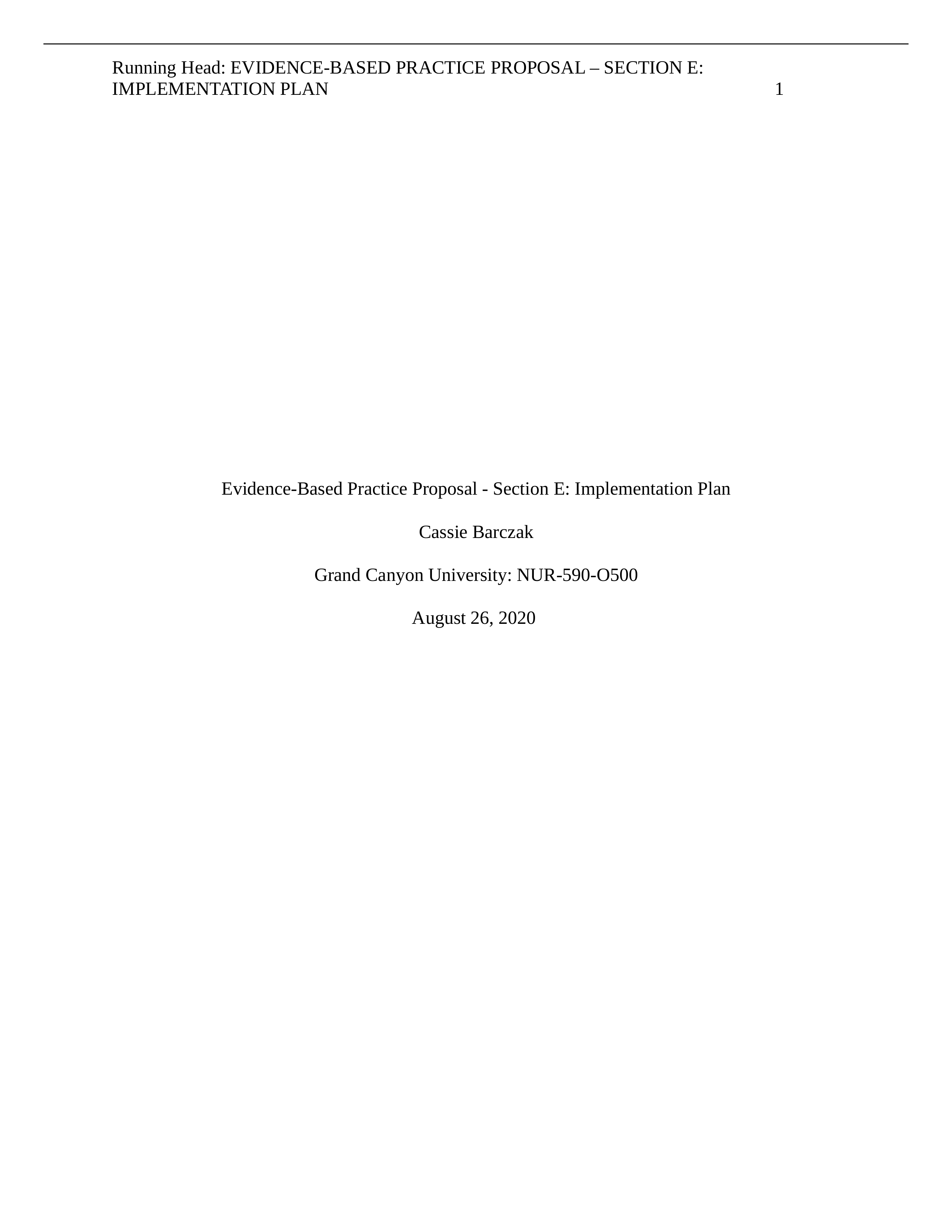 Barczak Evidence Based Practice Proposal Section E.docx_dcmakizb2yd_page1