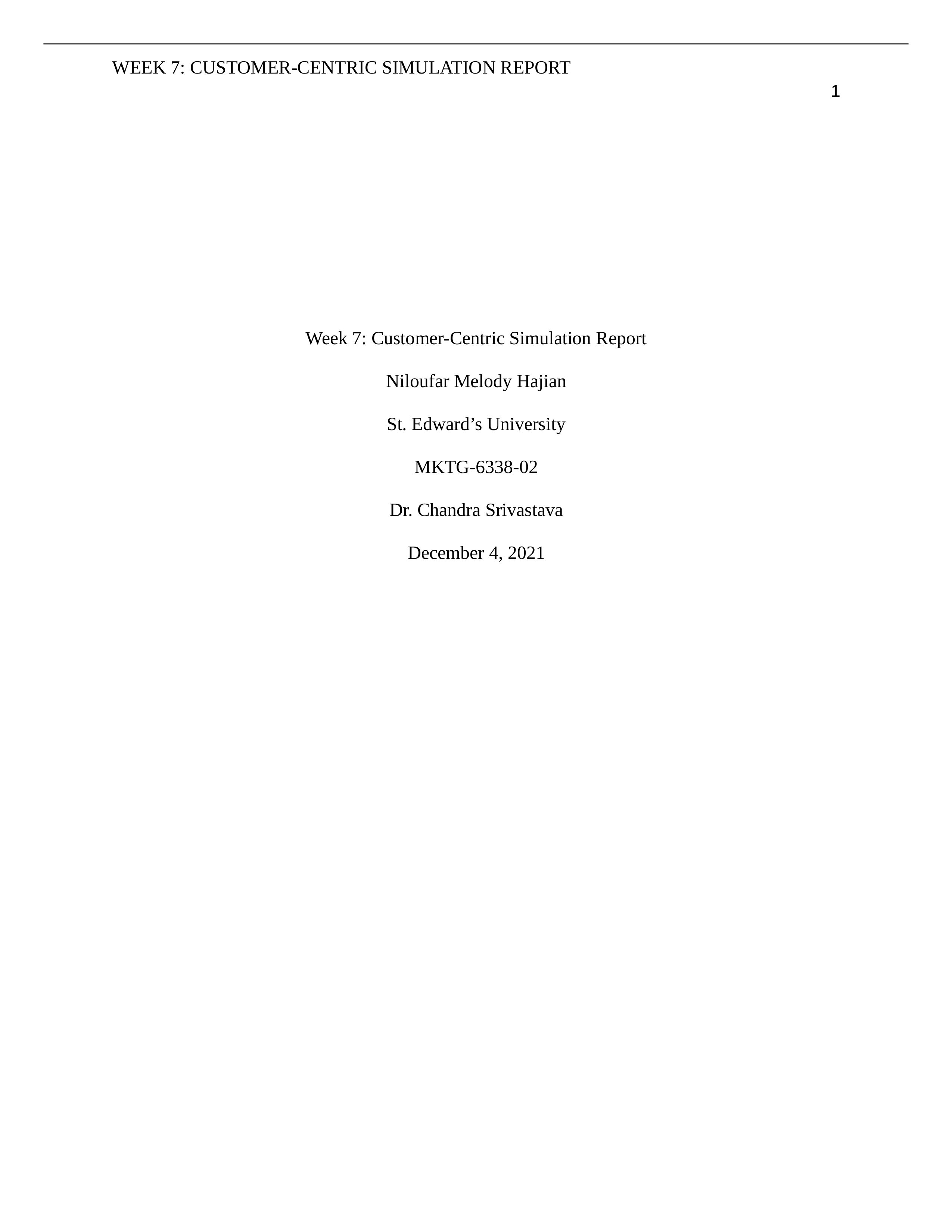 MKTG 633802 - Week 7 - Customer Centric Simulation and Strategic Report - Melody Hajian.docx_dcx09uexbq9_page1