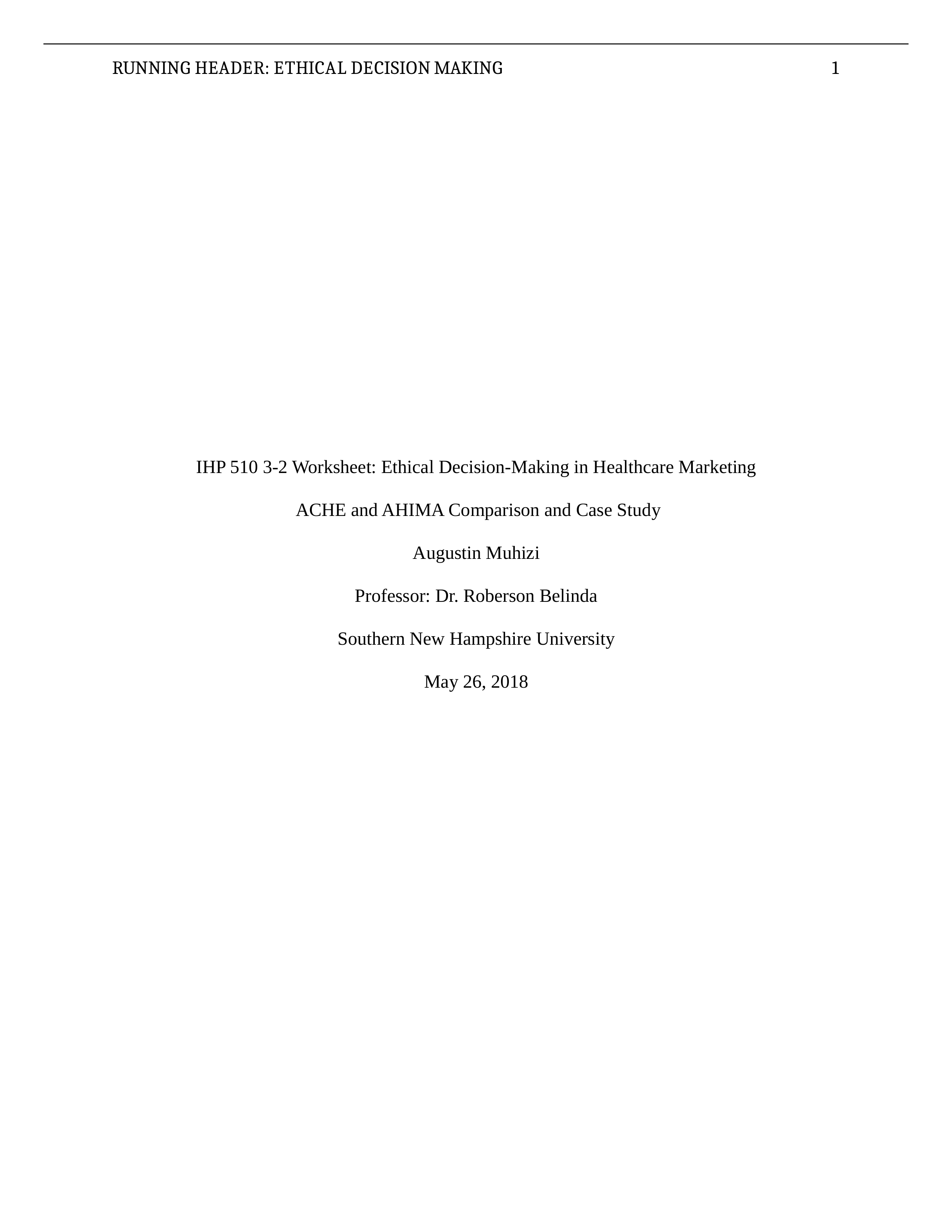 IHP 510 3-2 Worksheet Ethical Decision Making in Healthcare Marketing TO FIX.docx_dg05t96nwzm_page1