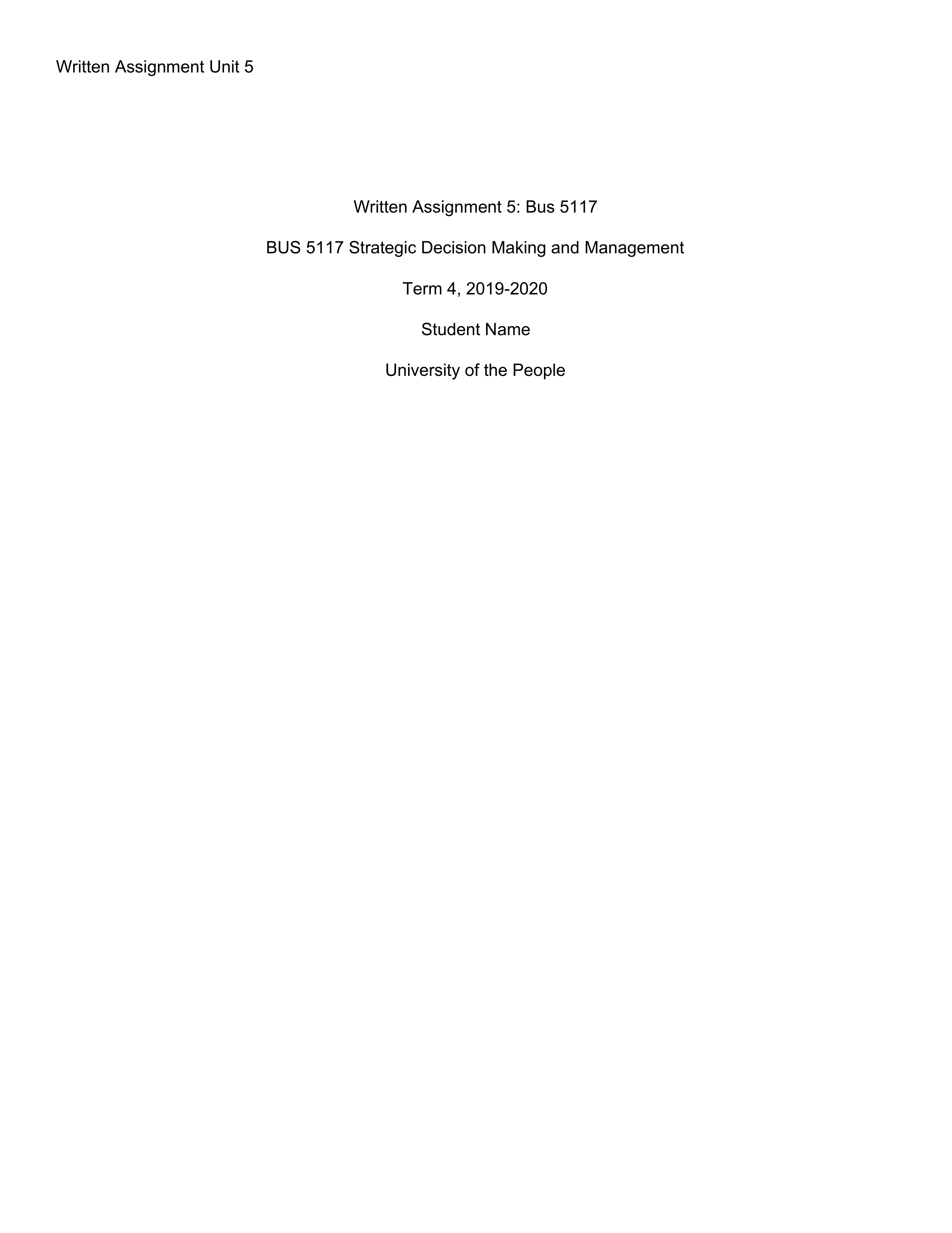 Unit 5 - BUS 5117_ STRATEGIC DECISION MAKING AND MANAGEMENT - Written Assignment.pdf_dgw6dn89l6h_page1