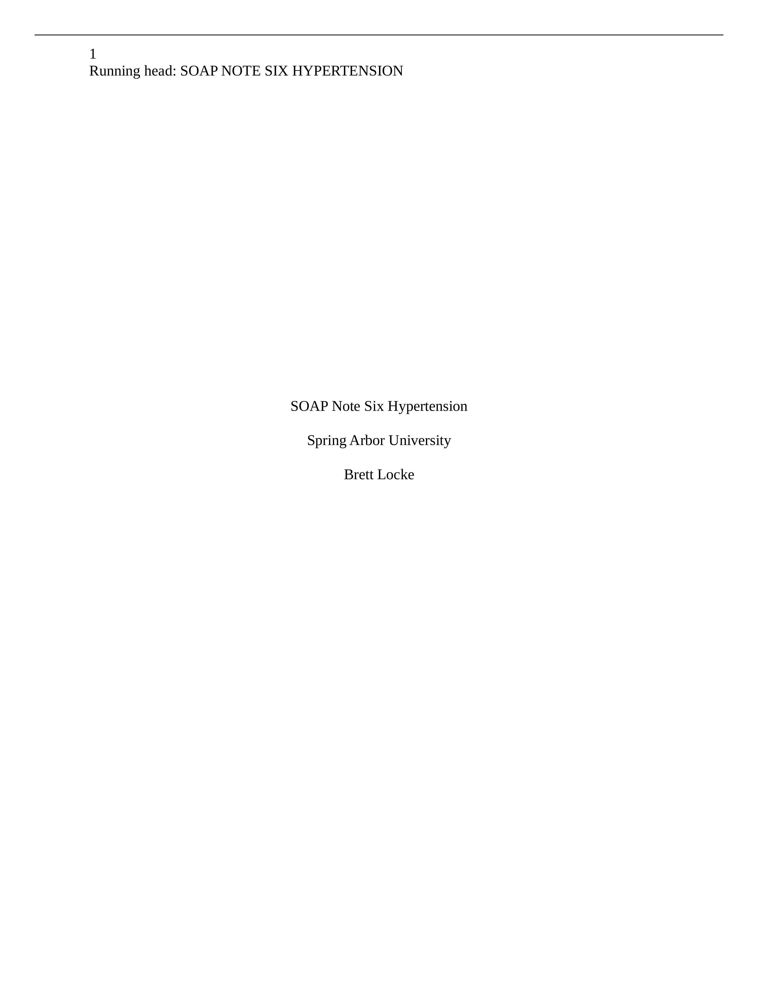 SOAP Note Six Hypertension Brett Locke.docx_djunmetnbwh_page1