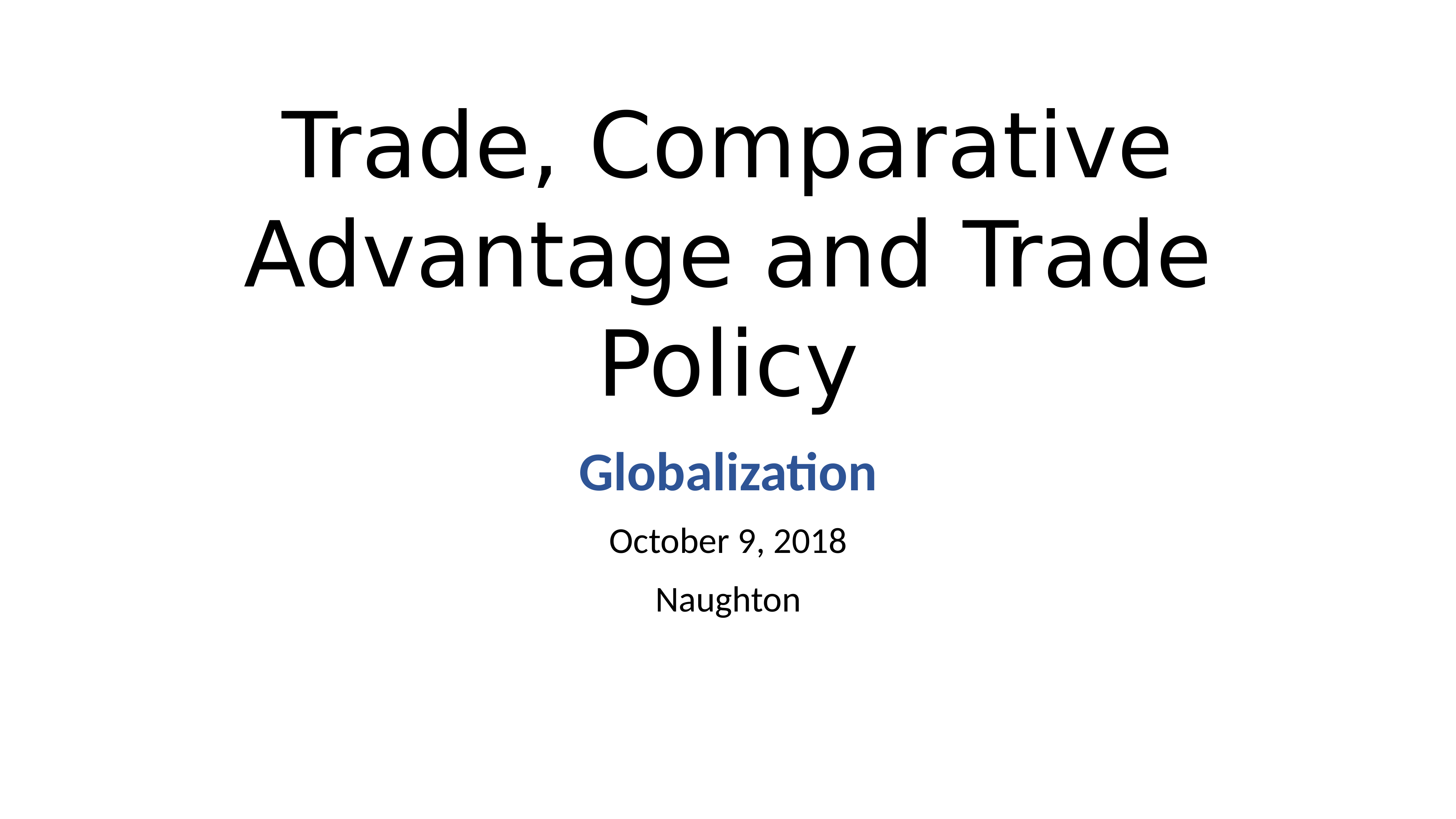 Glob 4 Trade Comparative Advantage and Trade Policy Oct 8 2019.pptx_dokpes2zw15_page1