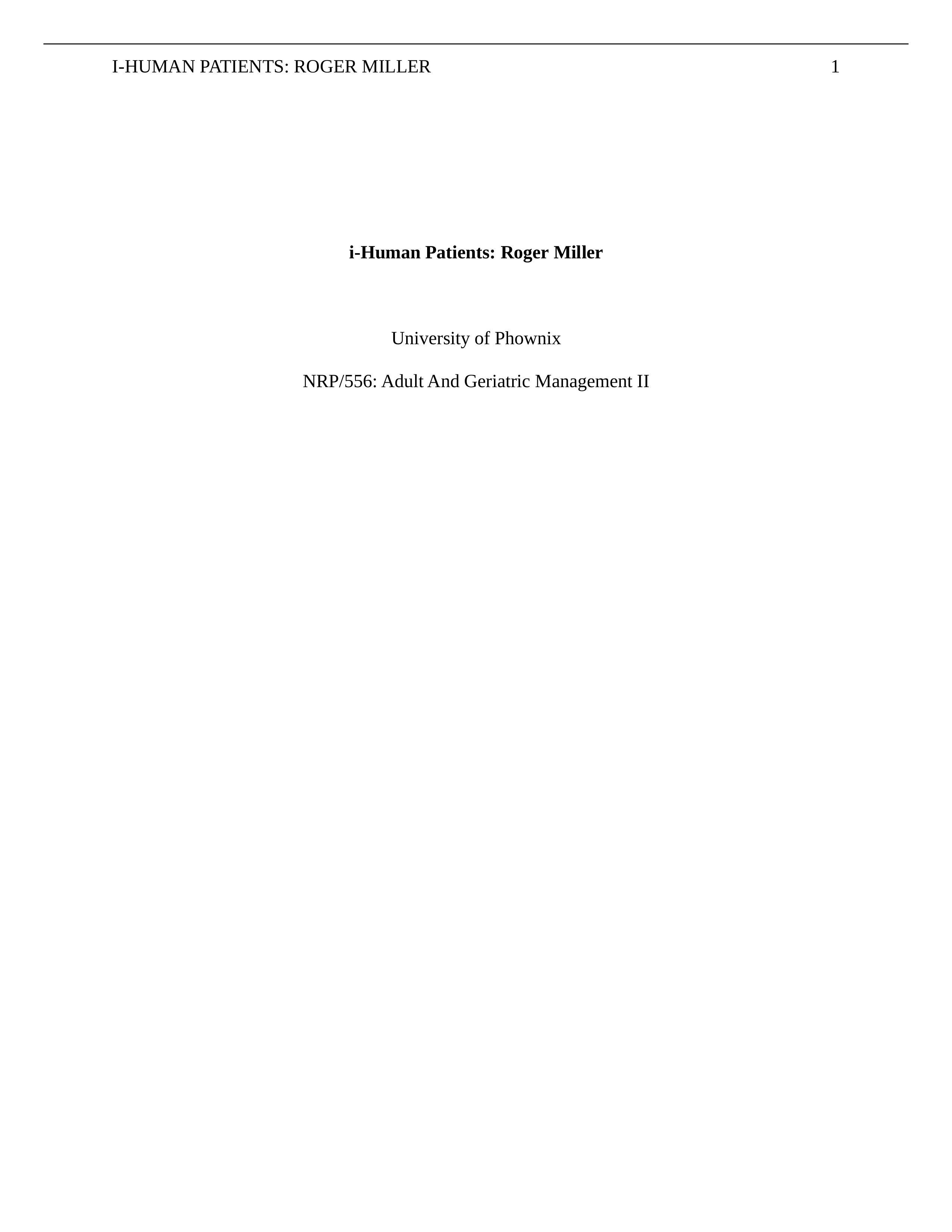 i-Human Patients- Roger Miller JD HW.docx_doqx6t5mhdx_page1