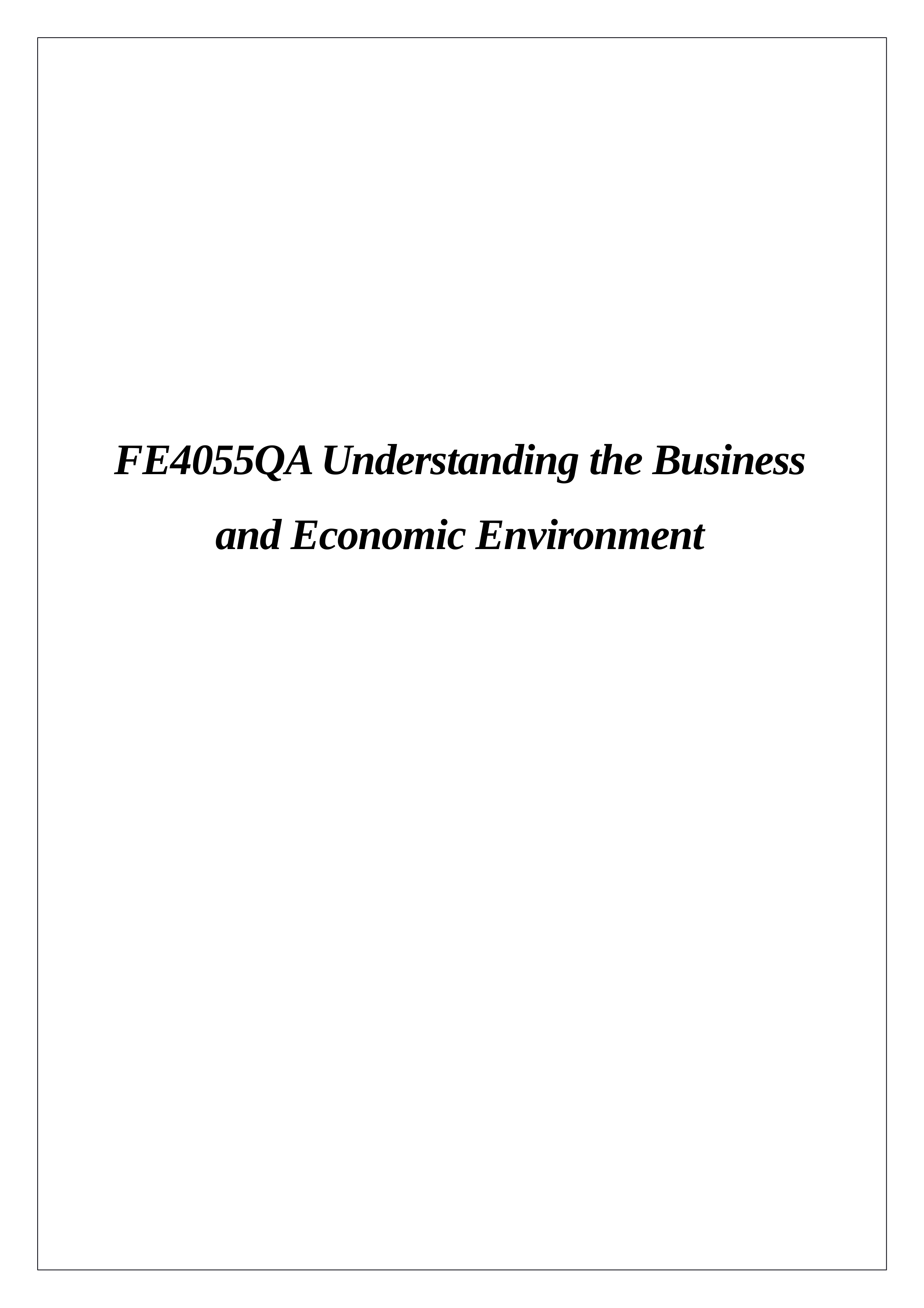 1795782252 - File, File E4055QA_Understanding_the_Business_and_Economic_Environment.docx_drvciqf0a4w_page1