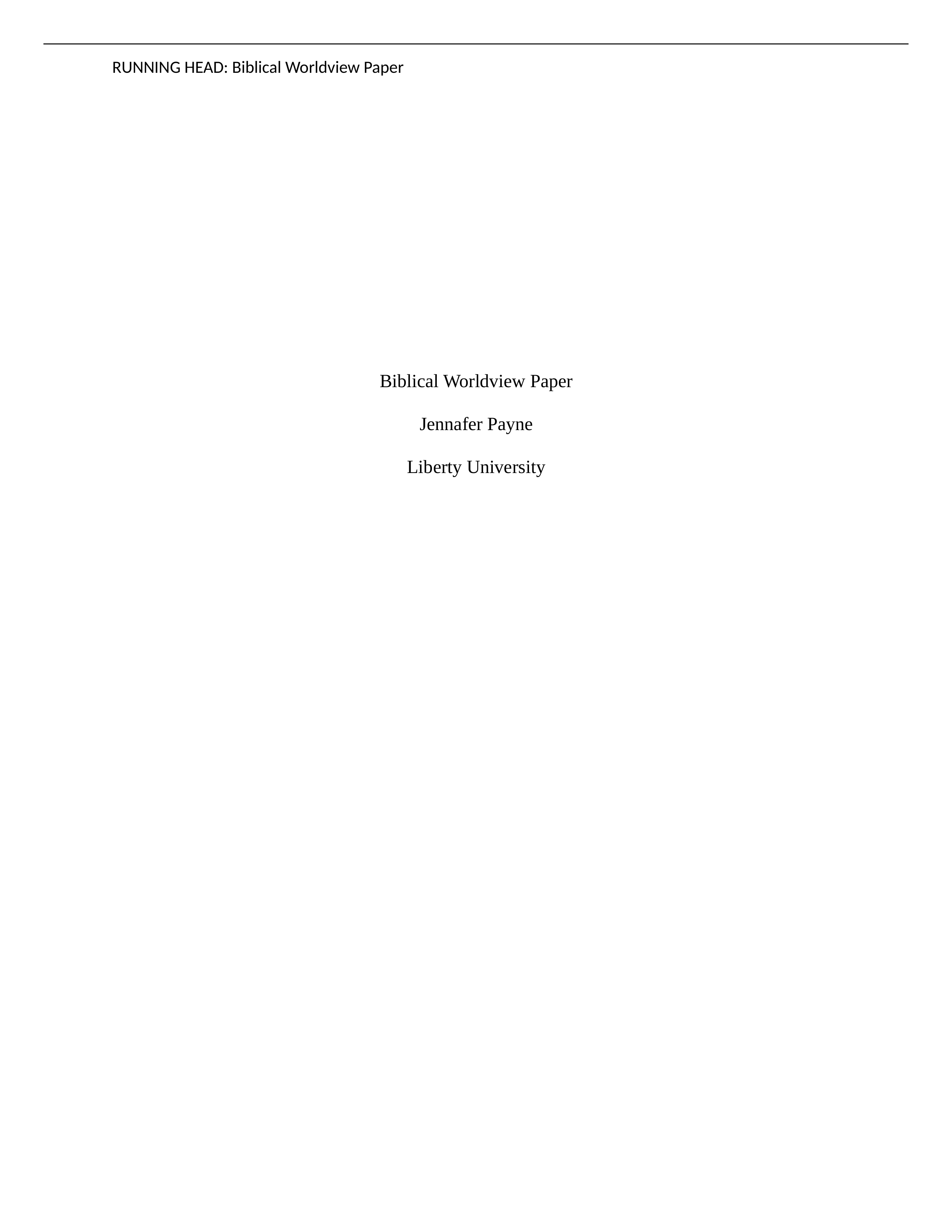 Biblical Worldview Paper-Jennafer Payne-SP 2019.docx_drw0a4eded3_page1