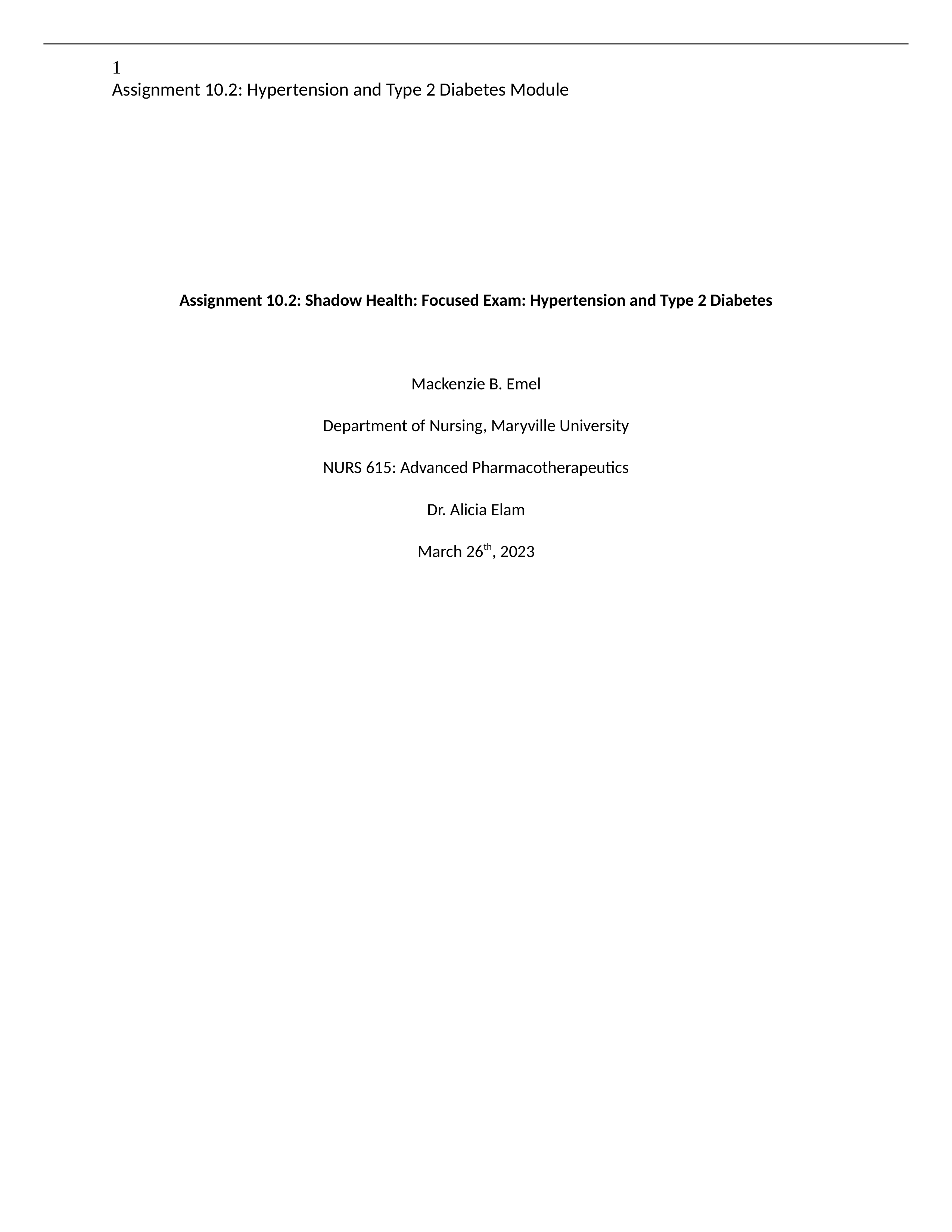 Assignment 10.2- Shadow Health- Focused Exam- Hypertension and Type 2 Diabetes.docx_dtu6ny6ydjq_page1