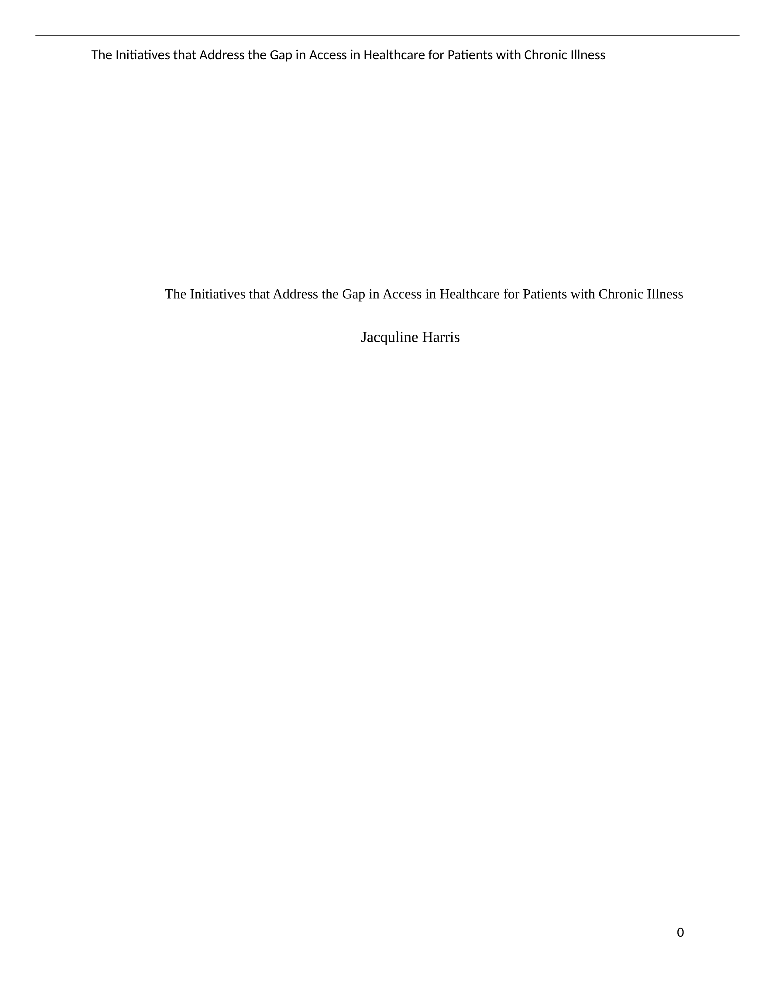 The Initiatives that Address the Gap in Access in Healthcare for Patients with Chronic Illness.docx_dtzdis2huzb_page1