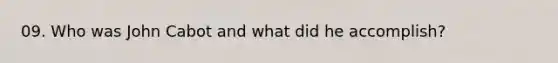 09. Who was John Cabot and what did he accomplish?