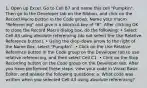 1. Open up Excel. Go to Cell B7 and name this cell "Pumpkin". Then go to the Developer tab on the Ribbon, and click on the Record Macro button in the Code group. Name your macro "Referencing" and give it a shortcut key of "R". After clicking OK to close the Record Macro dialog box, do the following: • Select Cell A3 using absolute referencing (do not select the Use Relative Reference button). • Using the drop-down arrow to the right of the Name Box, select "Pumpkin". • Click on the Use Relative Reference button in the Code group on the Developer tab to use relative referencing, and then select Cell C1. • Click on the Stop Recording button on the Code group on the Developer tab. After you have performed these steps, view your code in Visual Basic Editor, and answer the following questions: a. What code was written when you selected Cell A3 using absolute referencing?