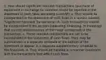 1. How should significant noncash transactions (purchase of equipment in exchange for common stock) be reported in the statement of cash flows according to GAAP? a. They should be incorporated in the statement of cash flows in a section labeled, "Significant Noncash Transactions." b. Such transactions should be incorporated in the section (operating, financing, or investing) that is most representative of the major component of the transaction. c. These noncash transactions are not to be incorporated in the statement of cash flows. They may be summarized in a separate schedule at the bottom of the statement or appear in a separate supplementary schedule to the financials. d. They should be handled in a manner consistent with the transactions that affect cash flows.