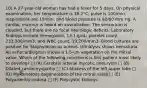 10) A 27-year-old woman has had a fever for 5 days. On physical examination, her temperature is 38.2°C, pulse is 100/min, respirations are 19/min, and blood pressure is 90/60 mm Hg. A cardiac murmur is heard on auscultation. The sensorium is clouded, but there are no focal neurologic deficits. Laboratory findings include hemoglobin, 13.1 g/dL; platelet count, 233,300/mm3; and WBC count, 19,200/mm3. Blood cultures are positive for Staphylococcus aureus. Urinalysis shows hematuria. An echocardiogram shows a 1.5-cm vegetation on the mitral valve. Which of the following conditions is this patient most likely to develop? □ (A) Cerebral arterial mycotic aneurysm □ (B) Dilated cardiomyopathy □ (C) Abscess of the left upper lobe □ (D) Myxomatous degeneration of the mitral valve □ (E) Polyarteritis nodosa □ (F) Polycystic kidneys