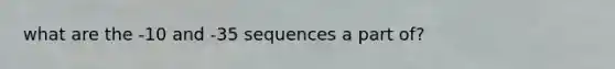 what are the -10 and -35 sequences a part of?