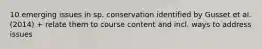 10 emerging issues in sp. conservation identified by Gusset et al. (2014) + relate them to course content and incl. ways to address issues