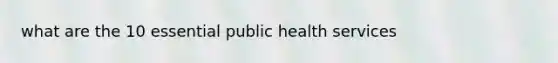 what are the 10 essential public health services