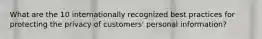 What are the 10 internationally recognized best practices for protecting the privacy of customers' personal information?