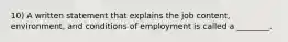 10) A written statement that explains the job content, environment, and conditions of employment is called a ________.