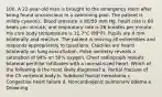 100. A 22-year-old man is brought to the emergency room after being found unconscious in a swimming pool. The patient is mildly cyanotic. Blood pressure is 80/50 mm Hg, heart rate is 60 beats per minute, and respiratory rate is 26 breaths per minute. His core body temperature is 31.7°C (89°F). Pupils are 4 mm bilaterally and reactive. The patient is moving all extremities and responds appropriately to questions. Crackles are heard bilaterally on lung auscultation. Pulse oximetry reveals a saturation of 94% on 50% oxygen. Chest radiograph reveals bilateral perihilar infiltrates with a normal-sized heart. Which of the following is the most likely diagnosis? a. Partial fracture of the C5 vertebral body b. Subdural frontal hematoma c. Congestive heart failure d. Noncardiogenic pulmonary edema e. Drowning