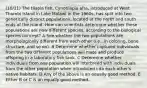 (10/11) The tilapia fish, Cynotilapia afra, introduced at West Thumbi Island in Lake Malawi in the 1960s, has split into two genetically distinct populations, located at the north and south ends of the island. How can scientists determine whether these populations are now different species, according to the biological species concept? A See whether the two populations are morphologically different from each other (i.e., in coloring, bone structure, and so on). B Determine whether captured individuals from the two different populations will mate and produce offspring in a laboratory fish tank. C Determine whether individuals from one population will interbreed with individuals from the other population when introduced into each other's native habitats. D Any of the above is an equally good method. E Either B or C is an equally good method..