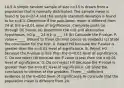 10.5 A simple random sample of size n=15 is drawn from a population that is normally distributed. The sample mean is found to be x=27.4 and the sample standard deviation is found to be s=6.3. Determine if the population mean is different from 24 at the α=0.01 level of significance. Complete parts ​(a) through ​(d) below. ​(a) Determine the null and alternative hypotheses. H0​:μ __ 24 H1​: μ ___ 24 (b) Calculate the​ P-value. ​P-value=_____ ​(Round to three decimal places as​ needed.) (c) State the conclusion for the test. A. Reject H0 because the​ P-value is greater than the α=0.01 level of significance. B. Reject H0 because the​ P-value is less than the α=0.01 level of significance. C. Do not reject H0 because the​ P-value is less than the α=0.01 level of significance. D. Do not reject H0 because the​ P-value is greater than the α=0.01 level of significance. (d) State the conclusion in context of the problem. There ___sufficient evidence at the α=0.01 level of significance to conclude that the population mean is different from 24.