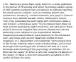 1.25 - Haters are gonna hate, study confirms. A study published in the Journal of Personality and Social Psychology asked a group of 200 randomly sampled men and women to evaluate how they felt about various subjects, such as camping, health care, architecture, taxidermy, crossword puzzles, and Japan in order to measure their attitude towards mostly independent stimuli. Then, they presented the participants with information about a new product: a microwave oven. This microwave oven does not exist, but the participants didn't know this, and were given three positive and three negative fake reviews. People who reacted positively to the subjects on the dispositional attitude measurement also tended to react positively to the microwave oven, and those who reacted negatively tended to react negatively to it. Researchers concluded that "some people tend to like things, whereas others tend to dislike things, and a more thorough understanding of this tendency will lead to a more thorough understanding of the psychology of attitudes."24 (a) What are the cases? (b) What is (are) the response variable(s) in this study? (c) What is (are) the explanatory variable(s) in this study? (d) Does the study