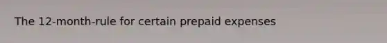 The 12-month-rule for certain prepaid expenses